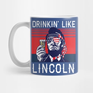Drinkin' Like Lincoln Mug